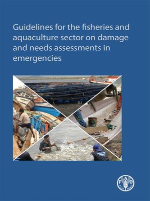 cover image of Guidelines for the Fisheries and Aquaculture Sector on Damage and Needs Assessments in Emergencies